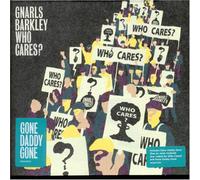 Gnarls Barkley - Who Cares? / Gone Daddy Gone [CD2] [CD 2]