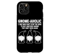 Gnome-Aholic Uno que no puede detener la tentación de comprar otro gnomo Carcasa para iPhone 11 Pro