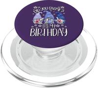 GNOME Birthday For Women Did You GNOME It`s My Birthday PopSockets PopGrip para MagSafe