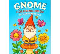 Gnome Coloring Book: Coloring Book Full of Gnome Adventures 40 pages of kid's coloring fun