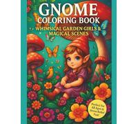 Gnome Coloring Book: Whimsical Garden Girls and Magical Scenes | Perfect for Relaxation, Stress Relief & Creative Fun