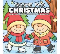 Gnome for Christmas: Cute & Cozy Holiday Gnomes Enjoying Winter Activities Colouring Book