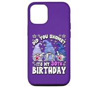 GNOME Graphic For Women Did You GNOME Its My 30th Birthday Carcasa para iPhone 12/12 Pro