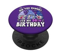 GNOME Graphic For Women Did You GNOME Its My 30th Birthday PopSockets PopGrip Adhesivo