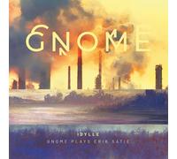 Gnome - Idilio - Gnome Toca Erik Satie