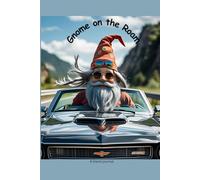 Gnome on The Roam: "Adventures, Odd Thoughts, and Other Wandering Words"