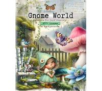 Gnome World Ephemera for Junk Journals: A Beautiful Collage Book with +450 Woodland Images and Backgrounds. Gnomes , Forest , Garden , Animals , ... Card Making and other Paper Crafts