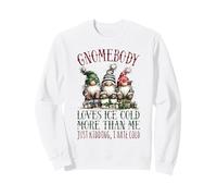 Gnomebody Loves Winter More Than Me GNOME Sudadera