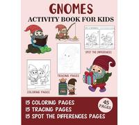 Gnomes Activity Book for Kids: Coloring, Tracing and Spot the Difference Pages