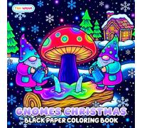 Gnomes Christmas Black Paper Coloring Book: Adorable Holiday Gnomes, Cozy Winter Scenes, and Festive Christmas Fun