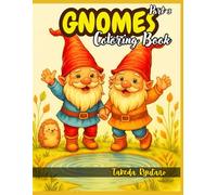 GNOMES COLORING BOOK Part III: for Kids and Teens - The Most Magical Gnome Adventure Yet!