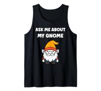 Gnomes funny Dwarf quote simple ask me about my gnome Camiseta sin Mangas