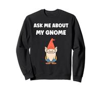 Gnomes funny Dwarf quote simple ask me about my gnome Sudadera