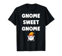 Gnomes funny Dwarf quote simple sweet gnome Camiseta