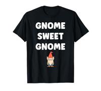 Gnomes funny Dwarf quote simple sweet gnome Camiseta