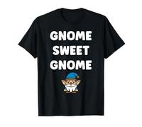 Gnomes funny Dwarf quote simple sweet gnome Camiseta