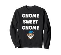 Gnomes funny Dwarf quote simple sweet gnome Sudadera
