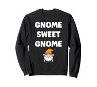 Gnomes funny Dwarf quote simple sweet gnome Sudadera