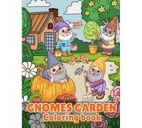 Gnomes Garden Coloring Book: Fun, Bold & Easy coloring book for Kids Ages 6-10