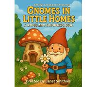 Gnomes in Little Homes: A Woodland Colouring Book