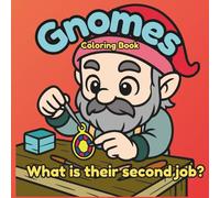 Gnomes: What is there second job?