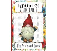 Gnomes Word Search: Word search puzzles with easy to read print about Gnomes, the Gnome World, Gnome Adventures, and more| 6x9 inches, 110 pages| 50+ ... for vacations, holidays, and relaxation