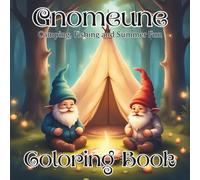 Gnomeune: Camping, Fishing and Summer Fun Coloring Book for Adults and Teens
