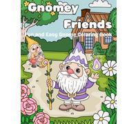 Gnomey Friends: Fun and Easy Gnome Coloring book