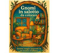 Gnomi in salotto da colorare - Interni magici nascosti in un tronco d’albero: Libro da colorare