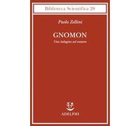 Gnomon. Una indagine sul numero (Biblioteca scientifica)