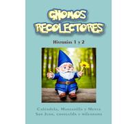 Gnomos Recolectores: Historias 1 y 2