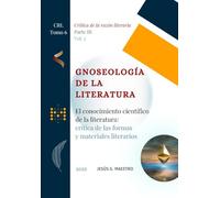 Gnoseología de la literatura: El conocimiento científico de la literatura: crítica de las formas y materiales literarios (Crítica de la razón literaria)