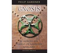 Gnosis: El Secreto Del Templo De Salomon/ the Secret of the Salomon Temple (ESTUDIOS Y DOCUMENTOS)