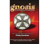 Gnosis, the Secret of Solomon's Temple Revealed by Philip Gardiner