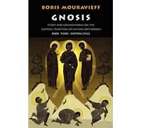 Gnosis Volume III: Esoteric Cycle: Study and Commentaries on the Esoteric Tradition of Eastern Orthodoxy: v.3