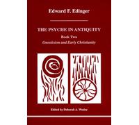 Gnosticism and Early Christianity (Bk.2) (The Psyche in Antiquity)