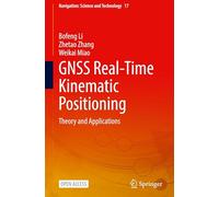 GNSS Real-Time Kinematic Positioning: Theory and Applications: 17 (Navigation: Science and Technology, 17)