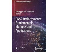 GNSS-Reflectometry: Fundamentals, Methods and Applications (Satellite Navigation Technology)