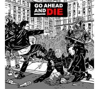 Go Ahead And Die - Go Ahead And Die