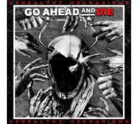 Go Ahead And Die Unhealthy Mechanisms (CD) (Importación USA)