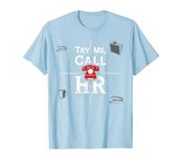 Go Ahead Call HR: Try Me Sassy Office Humor Gráfico Camiseta, Hombre, Azul Bebé, XXL