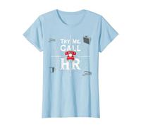 Go Ahead Call HR: Try Me Sassy Office Humor Gráfico Camiseta, Mujer, Azul Bebé, XL