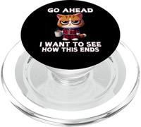 Go Ahead I Want To See How This Ends Cat Pijamas Café PopSockets PopGrip para MagSafe