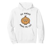 Go Ahead Make Me Cry Onion Sudadera con Capucha