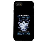 Go Ahead Tell My Mom What She Gonna Do Haunt Me Carcasa para iPhone SE (2020) / 7/8