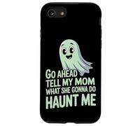 Go Ahead Tell My Mom What She Gonna Do Haunt Me |- Carcasa para iPhone SE (2020) / 7/8