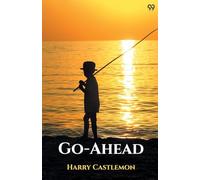 Go-AheadOr, The Fisher-Boy's Motto (Edition1)