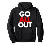 Go All out - Fitness Strength Will Power Strong Hombres Mujeres Sudadera con Capucha