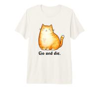 Go and Die Funny Cat Meme Evil Cat Dark Humor Hipster Camiseta Premium