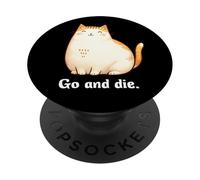 Go and Die Funny Cat Meme Evil Cat Dark Humor Hipster PopSockets PopGrip Adhesivo